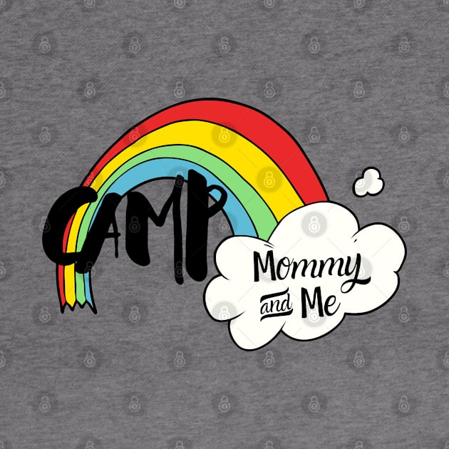 Camp Mommy and Me by Shanti